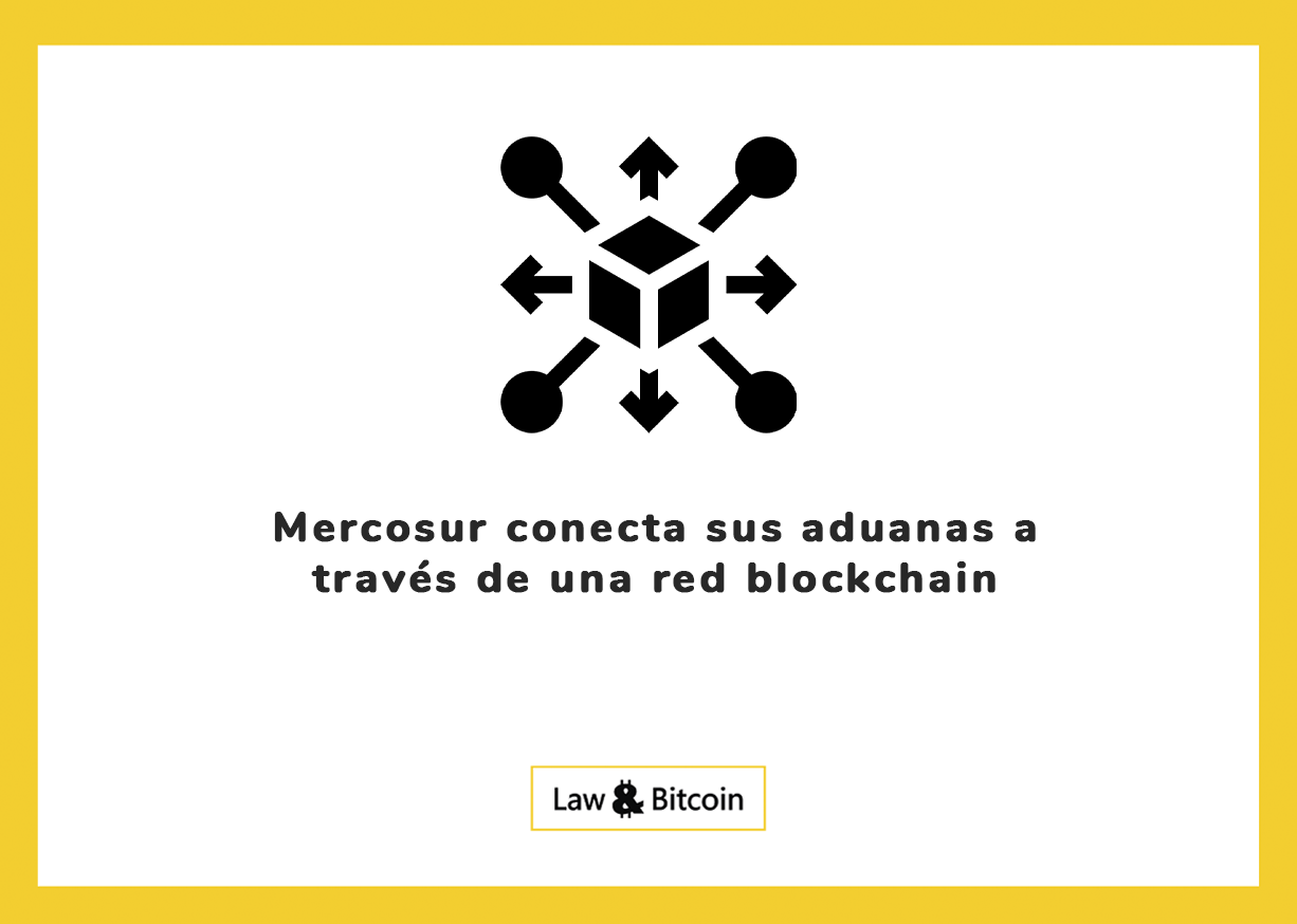 Mercosur conecta sus aduanas a través de una red Blockchain