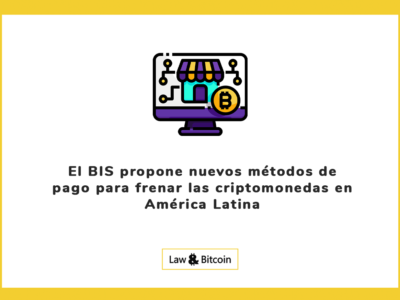 El BIS propone nuevos métodos de pago para frenar las criptomonedas en América Latina
