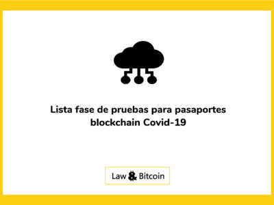 Lista fase de pruebas para pasaportes blockchain Covid-19
