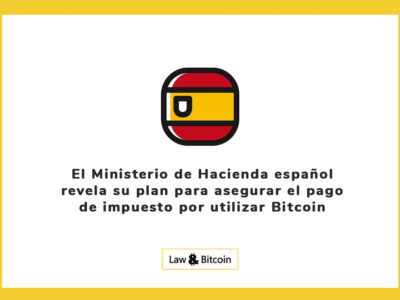 El Ministerio de Hacienda español revela su plan para asegurar el pago de impuesto por utilizar Bitcoin