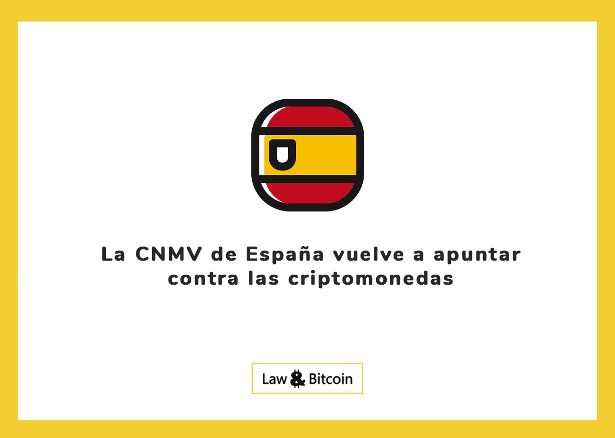 La CNMV de España vuelve a apuntar contra las criptomonedas