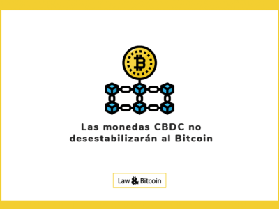 Las monedas CBDC no desestabilizarán al Bitcoin