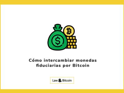 Cómo intercambiar monedas fiduciarias por Bitcoin