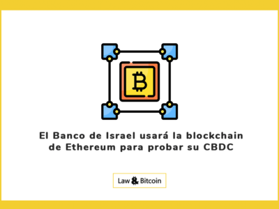 El Banco de Israel usará la blockchain de Ethereum para probar su CBDC