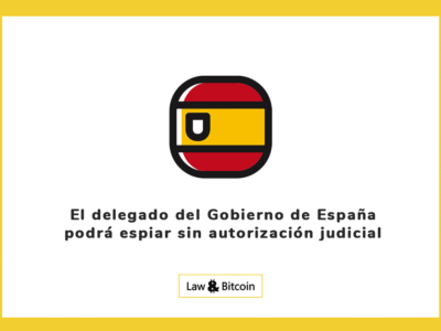 El delegado del Gobierno de España podrá espiar sin autorización judicial