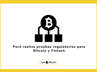 Perú realiza pruebas regulatorias para Bitcoin y Fintech
