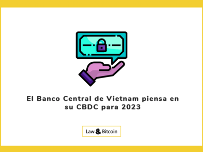 El Banco Central de Vietnam piensa en su CBDC para 2023