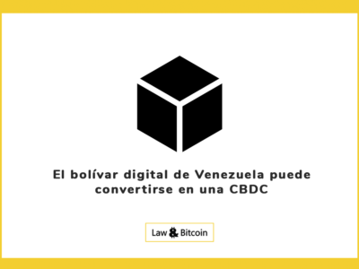 El bolívar digital de Venezuela puede convertirse en una CBDC