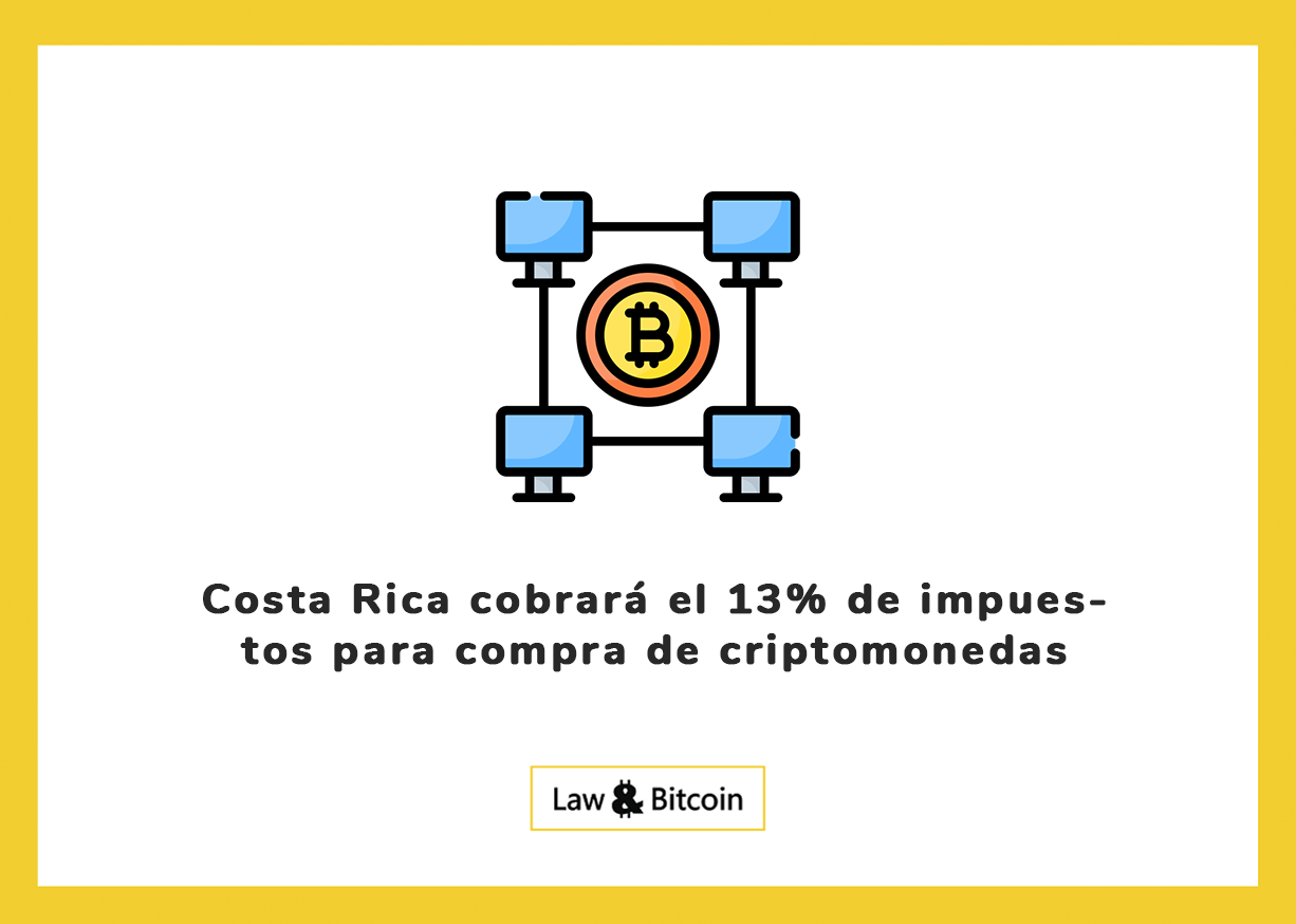 Costa Rica cobrará el 13% de impuestos para compra de criptomonedas