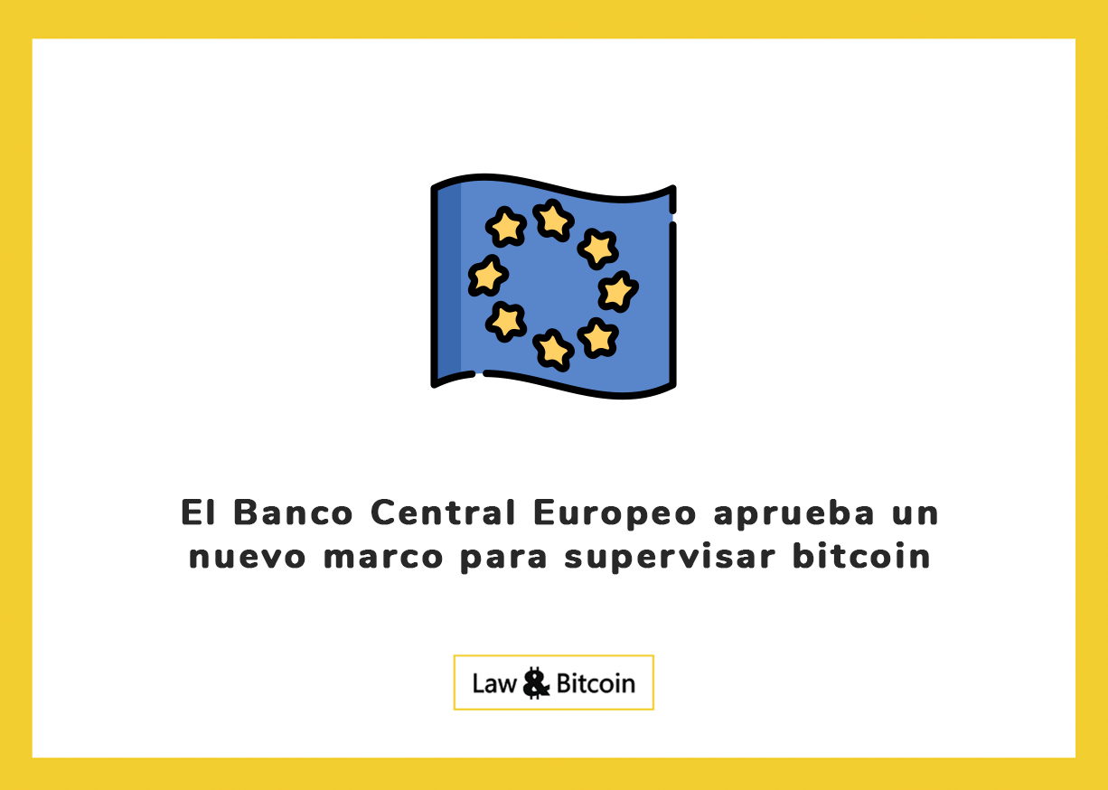 El Banco Central Europeo aprueba un nuevo marco para supervisar bitcoin