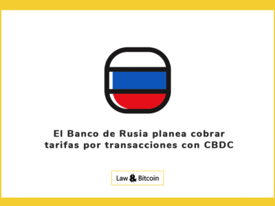 El Banco de Rusia planea cobrar tarifas por transacciones con CBDC