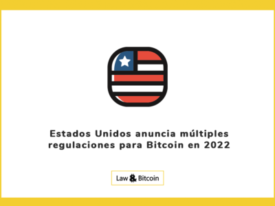 Estados Unidos anuncia múltiples regulaciones para Bitcoin en 2022