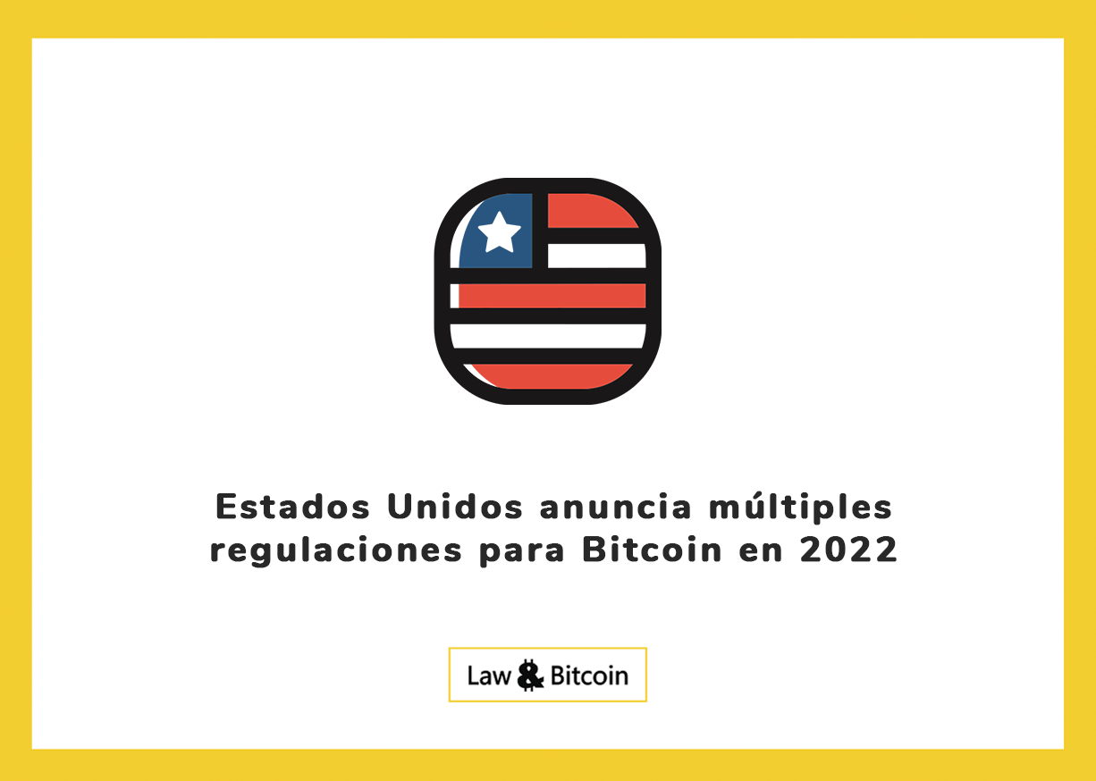 Estados Unidos anuncia múltiples regulaciones para Bitcoin en 2022