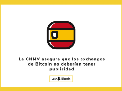 La CNMV asegura que los exchanges de Bitcoin no deberían tener publicidad