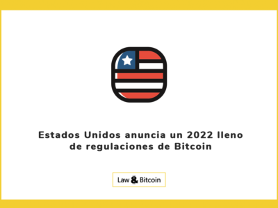 Estados Unidos anuncia un 2022 lleno de regulaciones de Bitcoin
