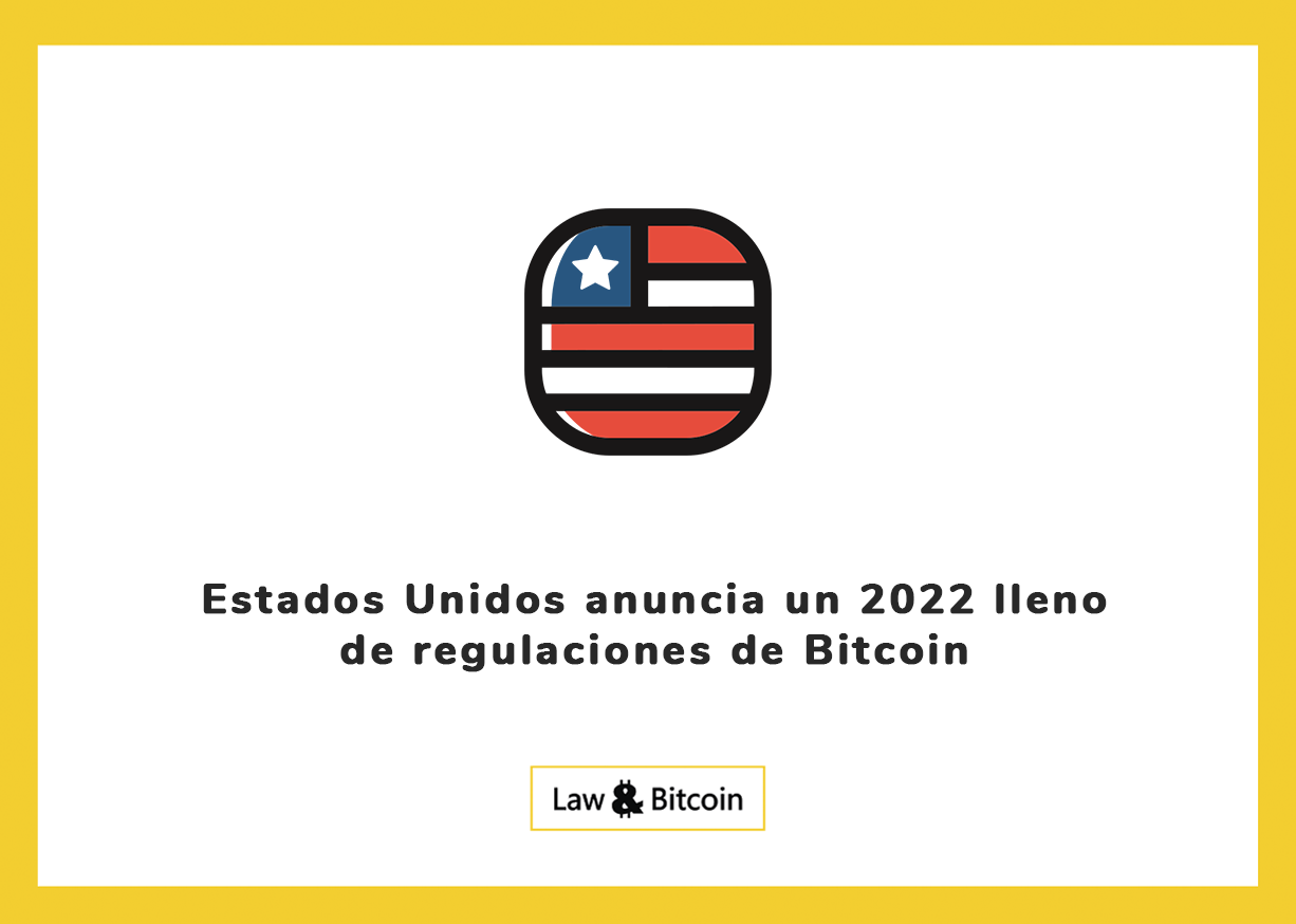 Estados Unidos anuncia un 2022 lleno de regulaciones de Bitcoin