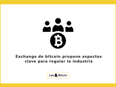 Exchange de bitcoin propone aspectos clave para regular la industria
