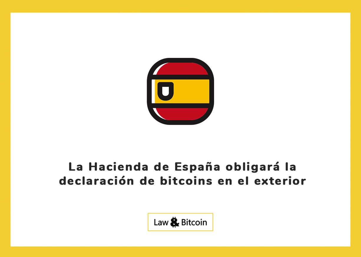 La Hacienda de España obligará la declaración de bitcoins en el exterior