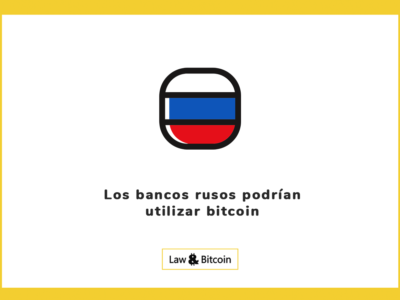 Los bancos rusos podrían utilizar bitcoin