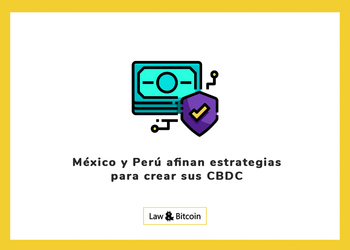 México y Perú afinan estrategias para crear sus CBDC