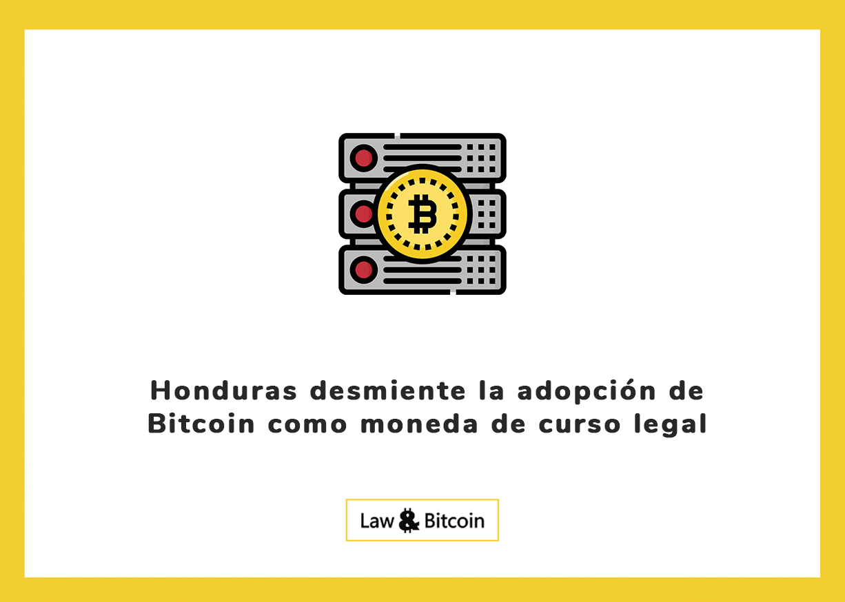 Honduras desmiente la adopción de Bitcoin como moneda de curso legal