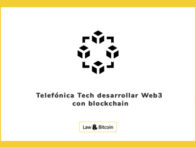 Telefónica Tech desarrollar Web3 con blockchain