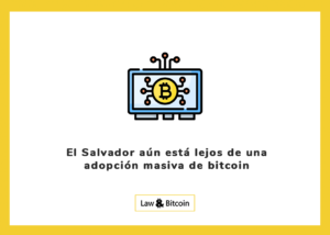 El Salvador aún está lejos de una adopción masiva de bitcoin