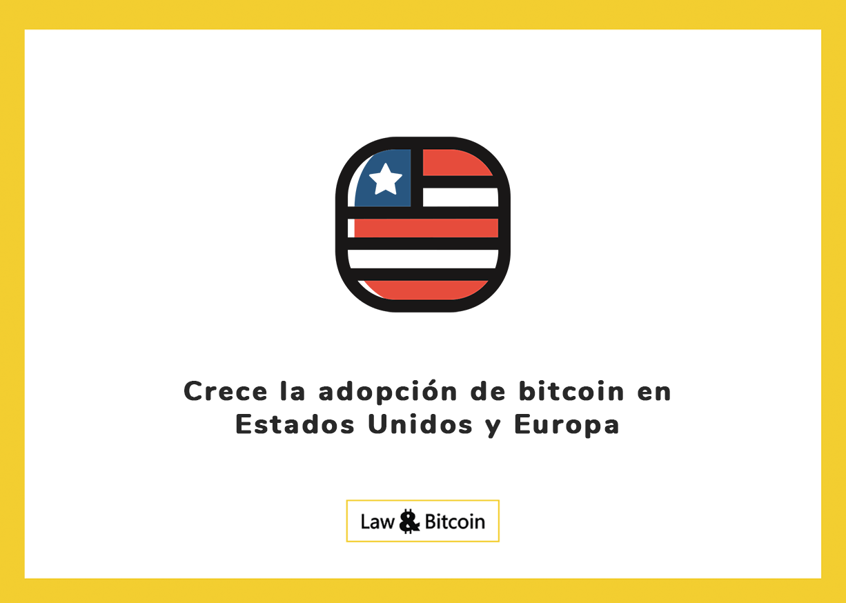 Crece la adopción de bitcoin en Estados Unidos y Europa