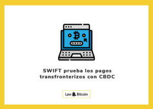 SWIFT prueba los pagos transfronterizos con CBDC