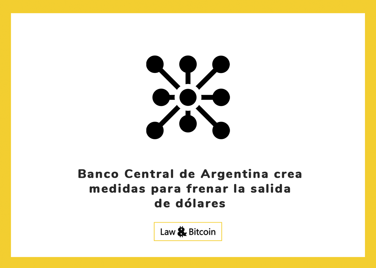 Banco Central de Argentina crea medidas para frenar la salida de dólares