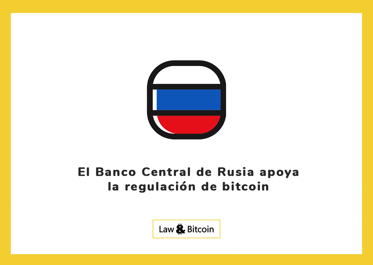 El Banco Central de Rusia apoya la regulación de bitcoin