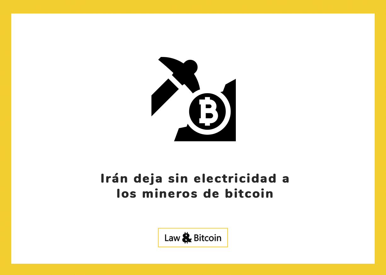Irán deja sin electricidad a los mineros de bitcoin