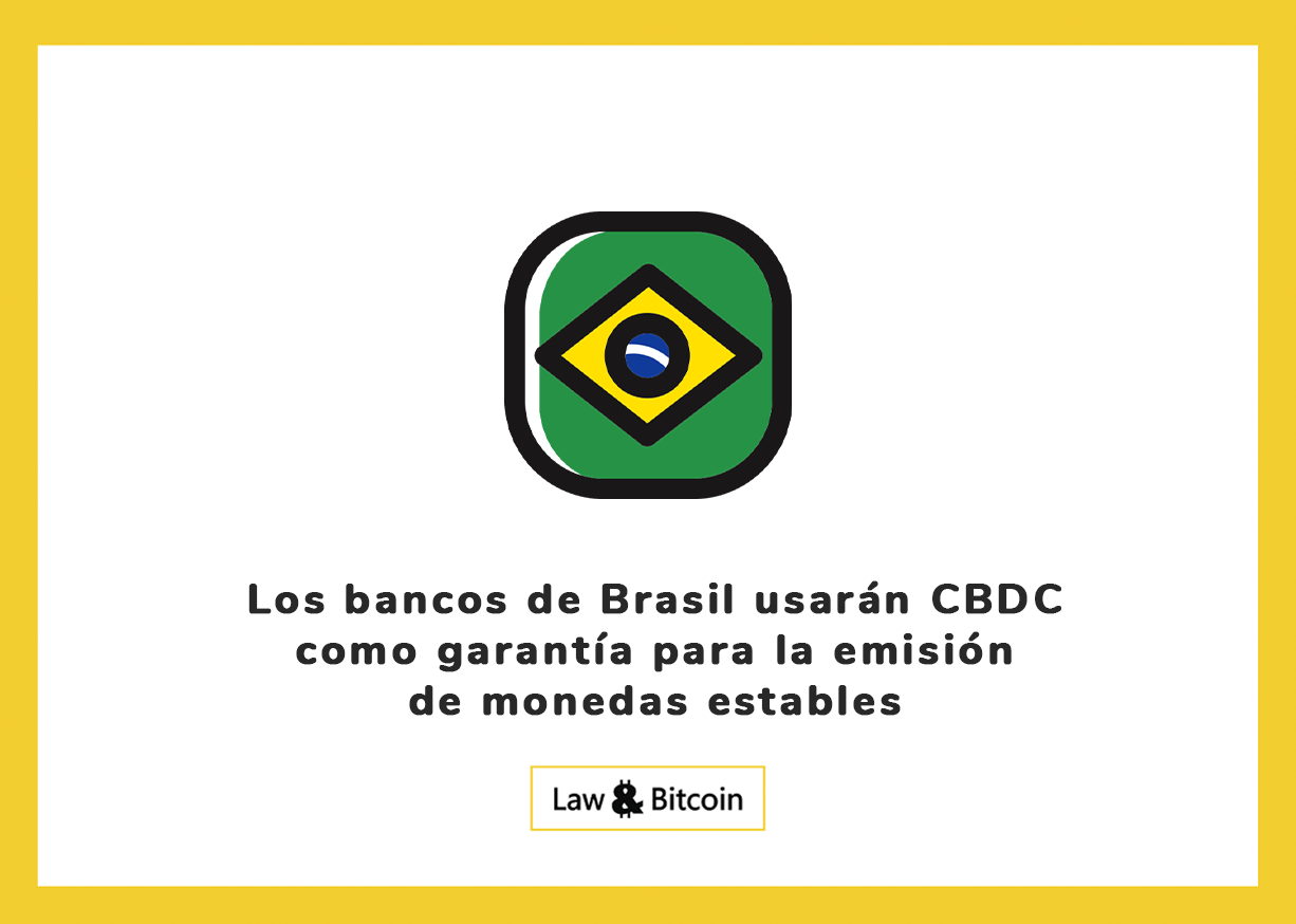 Los bancos de Brasil usarán CBDC como garantía para la emisión de monedas estables